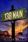 138 Main - Gavin Bell - 9781668092033