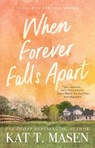 When Forever Falls Apart - Kat T. Masen - 9781668201978