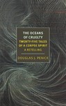 The Oceans of Cruelty: Twenty-Five Tales of a Corpse-Spirit - Douglas J. Penick - 9781681377667
