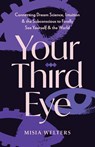 Your Third Eye - Misia Welters - 9781684818730