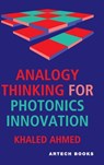 Analogy Thinking for Photonics Innovation - Khaled Ahmed - 9781685691073