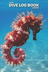 SCUBA Dive log book: Seahorse - POLLOCK,  Meagan - 9781687790712