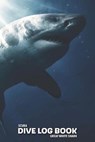 SCUBA Dive log book: Great White Shark - POLLOCK,  Meagan - 9781687815262