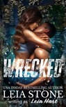 Wrecked - Leia Stone - 9781688633087