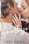 P.S. Goodbye - Tari Faris - 9781693826047