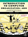 Introduction to Computer Organization: ARM Edition - Robert G. Plantz - 9781718502741