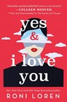 Yes & I Love You - Roni Loren - 9781728229614