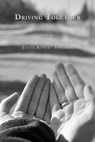 Driving Together: poems - Tyler Robert Sheldon - 9781732241008