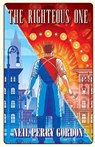 The Righteous One - GORDON,  Neil Perry - 9781732667792