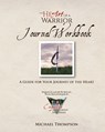 HEART OF A WARRIOR JOURNAL WOR - Michael Thompson - 9781732923119