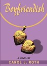 Boyfriendish - Carol J. Roth - 9781733140782