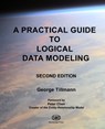 A Practical Guide to Logical Data Modeling: Second Edition - George Tillmann - 9781733869928