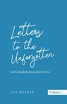 Letters to the Unforgotten: God's prophetic love letters to You - Ana Werner - 9781735346953