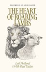 The Heart of Roaring Lambs - Heidi Baker - 9781735551531