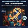 My Favorite Bedtime Stories from The Holy Quran - The Sincere Seeker Collection - 9781735816777