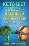 Keto Diet Guide and Balanced Weight Loss - Sweet Smart Books - 9781737042648
