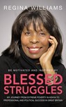 Blessed Struggles - Regina WILLIAMS - 9781738487424