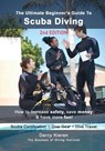 The Ultimate Beginner's Guide to Scuba Diving (2nd Ed.) - Darcy Kieran - 9781739019877