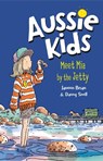Aussie Kids: Meet Mia by the Jetty - Janeen Brian - 9781760147402