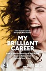 My Brilliant Career - Sheridan Harbridge ; Dean Bryant - 9781760629083