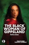 The Black Woman of Gippsland - Andrea James - 9781760629625