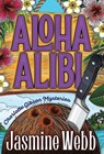 Aloha Alibi - Jasmine Webb - 9781777799304