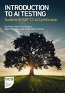 Introduction to AI Testing - Iosif Itkin ; Iuliia Emelianova ; Dmitrii Degtiarenko ; Anna-Maria Lukina - 9781780177182