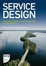 Service Design - Debra Paul ; Jonathan Hunsley - 9781780177274