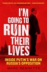 I'm Going to Ruin Their Lives - Marc Bennetts - 9781780745244