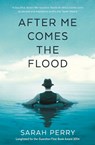 After Me Comes the Flood - PERRY,  Sarah - 9781781253649
