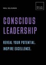 Conscious Leadership. Reveal Your Potential. Inspire Excellence. - SELIGMAN,  Neil - 9781781319321