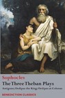 The Three Theban Plays - Sophocles - 9781781398265