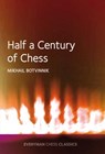 Half a Century of Chess - Mikhail Botvinnik - 9781781943335