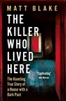 The Killer Who Lived Here - Matt Blake - 9781783968367
