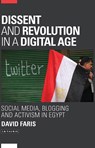 Dissent and Revolution in a Digital Age - David Faris - 9781784532079