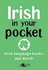 Irish in Your Pocket - Y. Lolfa - 9781784618742