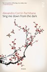 Sing Me Down from the Dark - Alexandra Corrin-Tachibana - 9781784632762