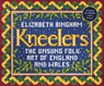 Kneelers - Elizabeth Bingham - 9781784743963