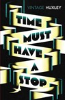 Time Must Have a Stop - Aldous Huxley - 9781784870348