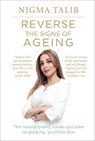 Reverse the Signs of Ageing - Nigma Talib - 9781785040139