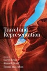 Travel and Representation - LEAN,  Garth ; Staiff, Russell ; Waterton , Emma - 9781785336027