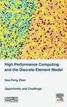 High Performance Computing and the Discrete Element Model - GAO-FENG (LECTURER,  School of Civil and Environmental Engineering, UNSW Australia) Zhao - 9781785480317