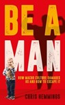 Be a Man - Chris Hemmings - 9781785901676