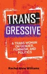 Transgressive - Rachel Anne Williams - 9781785926471