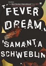 Fever Dream - Samanta Schweblin - 9781786070906