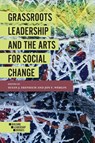 Grassroots Leadership and the Arts For Social Change - Susan J. (American University and New York University Erenrich ; Jon F. (Antioch University Wergin - 9781786356888
