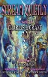 Scream Quietly - Charles L. Grant - 9781786360557