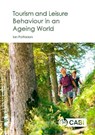 Tourism and Leisure Behaviour in an Ageing World - IAN (FORMERLY UNIVERSITY OF QUEENSLAND,  Australia) Patterson - 9781786390943