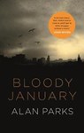 Bloody January - Alan Parks - 9781786891334