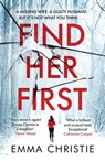 Find Her First - Emma Christie - 9781787396999